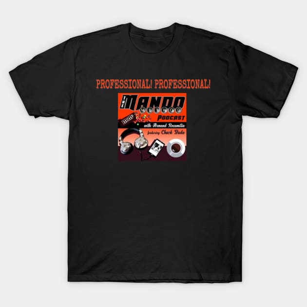 The Mando Method Podcast - Professional T-Shirt by Project Entertainment Network